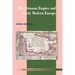 The Ottoman Empire and Early Modern Europe