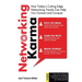 Networking Karma: How Today's Cutting Edge Networking Trends Can Help You Connect and Conquer