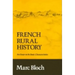 French Rural History: An Essay on Its Basic Characteristics