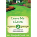 Leave Me a Lawn: Lawn Care for Tired Gardeners