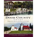 Door County Tales: Shipwrecks, Cherries and Goats on the Roof