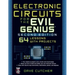 Electronic Circuits for the Evil Genius 2/E