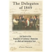 The Delegates of 1849: Life Stories of the Originators of California's Reputation as a Bold and Independent State