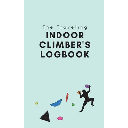 The Traveling Indoor Climber's Logbook