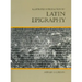 Illustrated Introduction to Latin Epigraphy