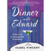 Dinner with Edward: A Story of an Unexpected Friendship