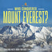 Who Conquered Mount Everest? Amazing Facts Book for Kids Children's Nature Books