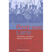Post-War Laos: The Politics of Culture, History, and Identity