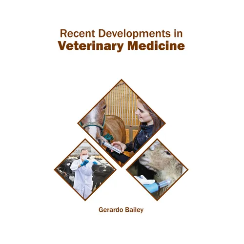 Recent Developments in Veterinary Medicine