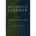 Religious Liberty, Volume 2: The Free Exercise Clause