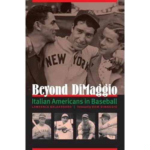 Beyond Dimaggio: Italian Americans in Baseball