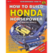 How to Build Honda Horsepower