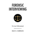 Forensic Interviewing: For Law Enforcement