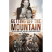Getting Off the Mountain: The Life of Fredric Hensel, World War II's Combat Quadruple Amputee