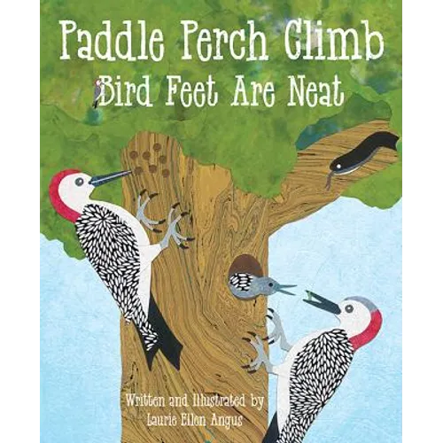 Paddle Perch Climb: Bird Feet Are Neat