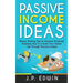 Passive Income Ideas: Money Making Tips to Achieve Financial Freedom, How to Create Your Dream Life Through Passive Income