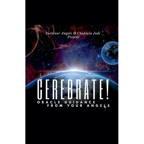 Cerebrate! Oracle Guidance From Your Angels