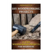 DIY Woodworking Projects: 17 Easy Woodworking Projects For Beginners