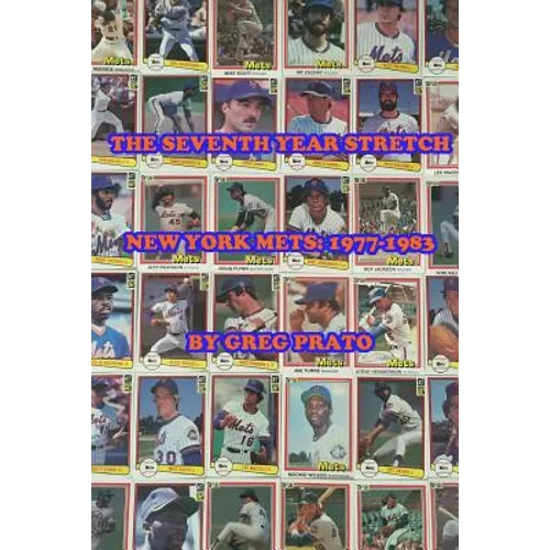 The Seventh Year Stretch: New York Mets, 1977-1983