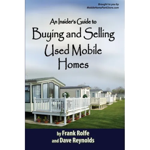 An Insiders Guide to Buying and Selling Used Mobile Homes