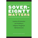 Sovereignty Matters: Locations of Contestation and Possibility in Indigenous Struggles for Self-Determination