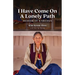 I Have Come on a Lonely Path: Memoir of a Shaman