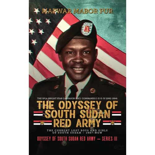 The Odyssey of South Sudan Red Army: Series III