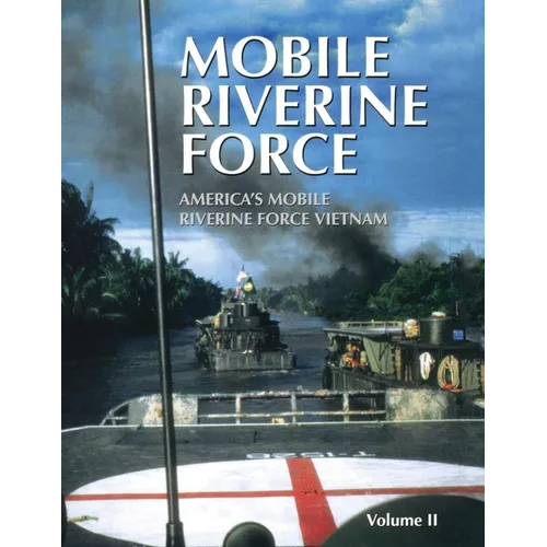 Mobile Riverine Force - Vol II (Limited)