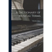 A Dictionary of Musical Terms