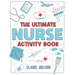 The Ultimate Nurse Activity Book: Fun Puzzles, Crosswords, Word Searches and Hilarious Entertainment for Nurses (Funny Nurse Gifts)