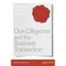 Due Diligence and the Business Transaction: Getting a Deal Done