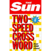 The Sun Two-Speed Crossword Book 6: 80 two-in-one cryptic and coffee time crosswords