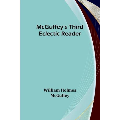 McGuffey's Third Eclectic Reader