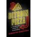 Bitcoin Pizza: The No-Bullshit Guide to Blockchain