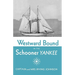 Westward Bound in the Schooner Yankee