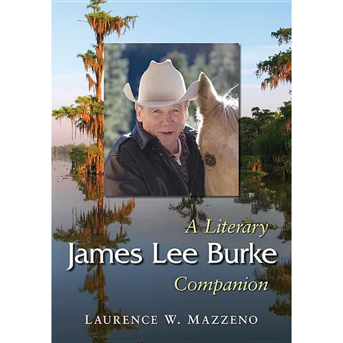 James Lee Burke: A Literary Companion
