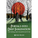 Portals into Deep Imagination: Celtic Mythology, Nature's Year, and the Quest for Soul