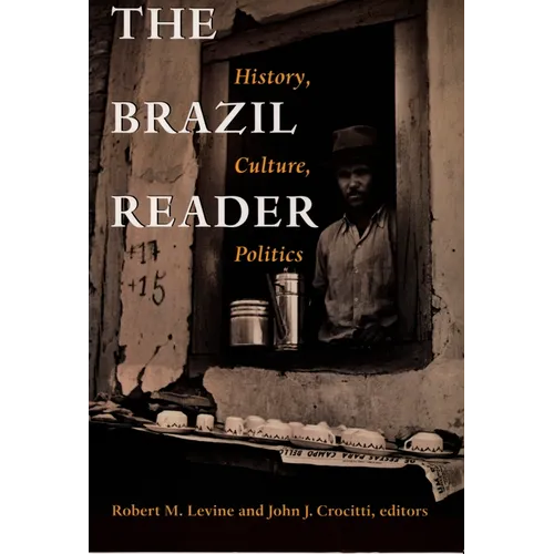 The Brazil Reader: History, Culture, Politics