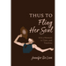 Thus to Fling Her Soul