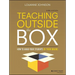 Teaching Outside the Box: How to Grab Your Students By Their Brains, Third Edition