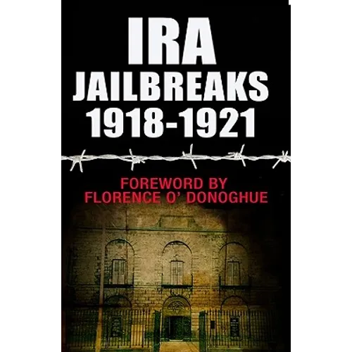 IRA Jailbreaks 1918-1921