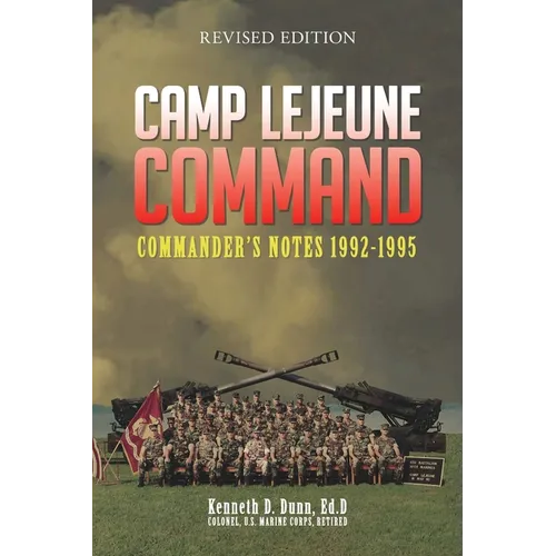 Camp Lejeune Command: Commander's Notes: 1992 - 1995