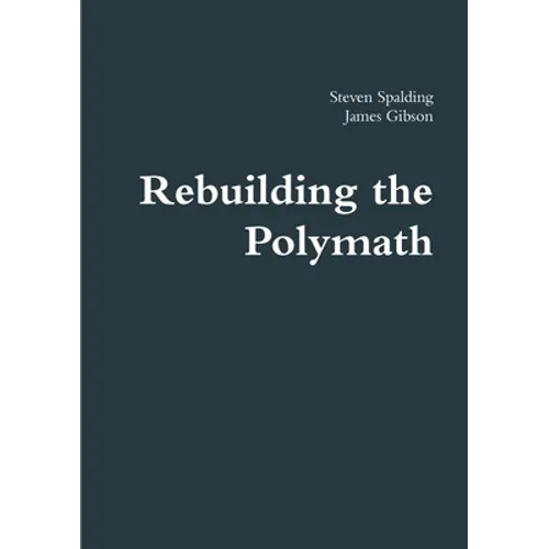 Rebuilding the Polymath