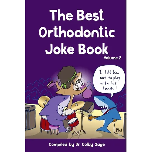 The Best Orthodontic Joke Book: Volume 2