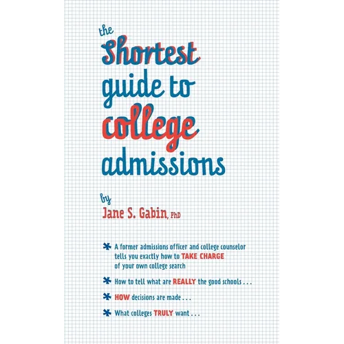 The Shortest Guide to College Admissions