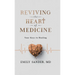 Reviving the Heart of Medicine, Your Keys to Healing