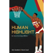 Human Highlight: An Ode to Dominique Wilkins
