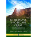 Little People Who Became Great: Short Biographies of Those Every Child Should Know