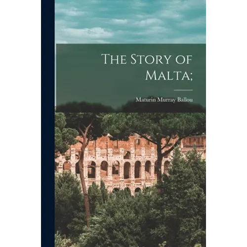 The Story of Malta;