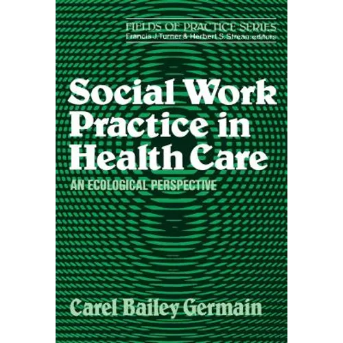 Social Work Practice in Health Care